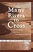 Many Rivers to Cross: Of Good Running Water, Native Trout, and the Remains Of Wilderness