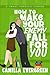 How to Make Your Enemy Fall...