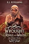 Wrought of Rings and Wrath by E.J. Kitchens