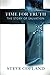 Time for Truth: The Story o...