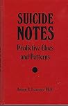 Suicide Notes: Predictive Clues and Patterns Suicide Notes: Predictive Clues and Patterns