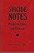 Suicide Notes: Predictive Clues and Patterns