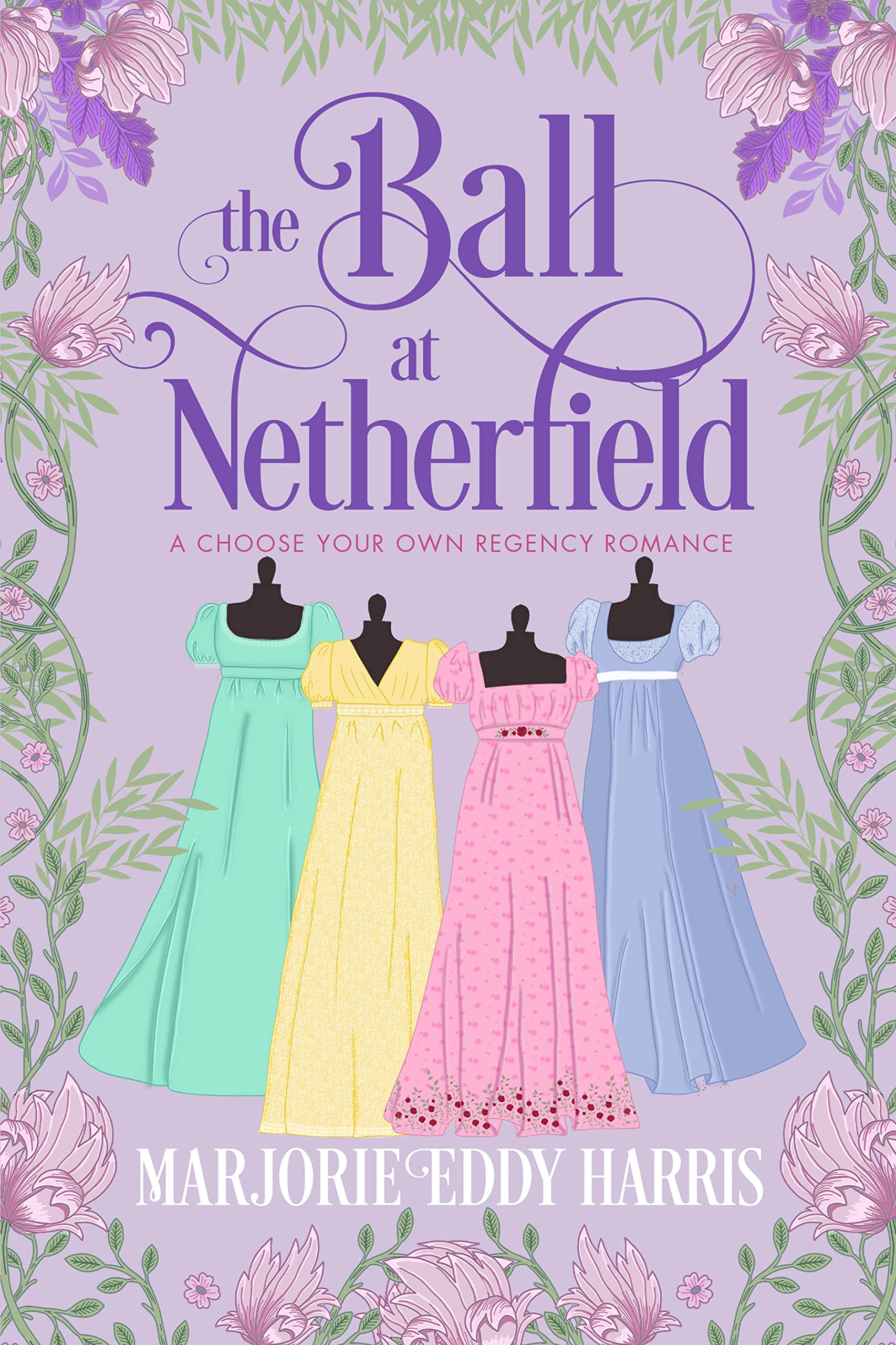 The Ball At Netherfield: A Choose Your Own Regency Romance (Kindle Edition)