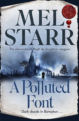 A Polluted Font (The Chronicles of Hugh de Singleton, Surgeon #16)