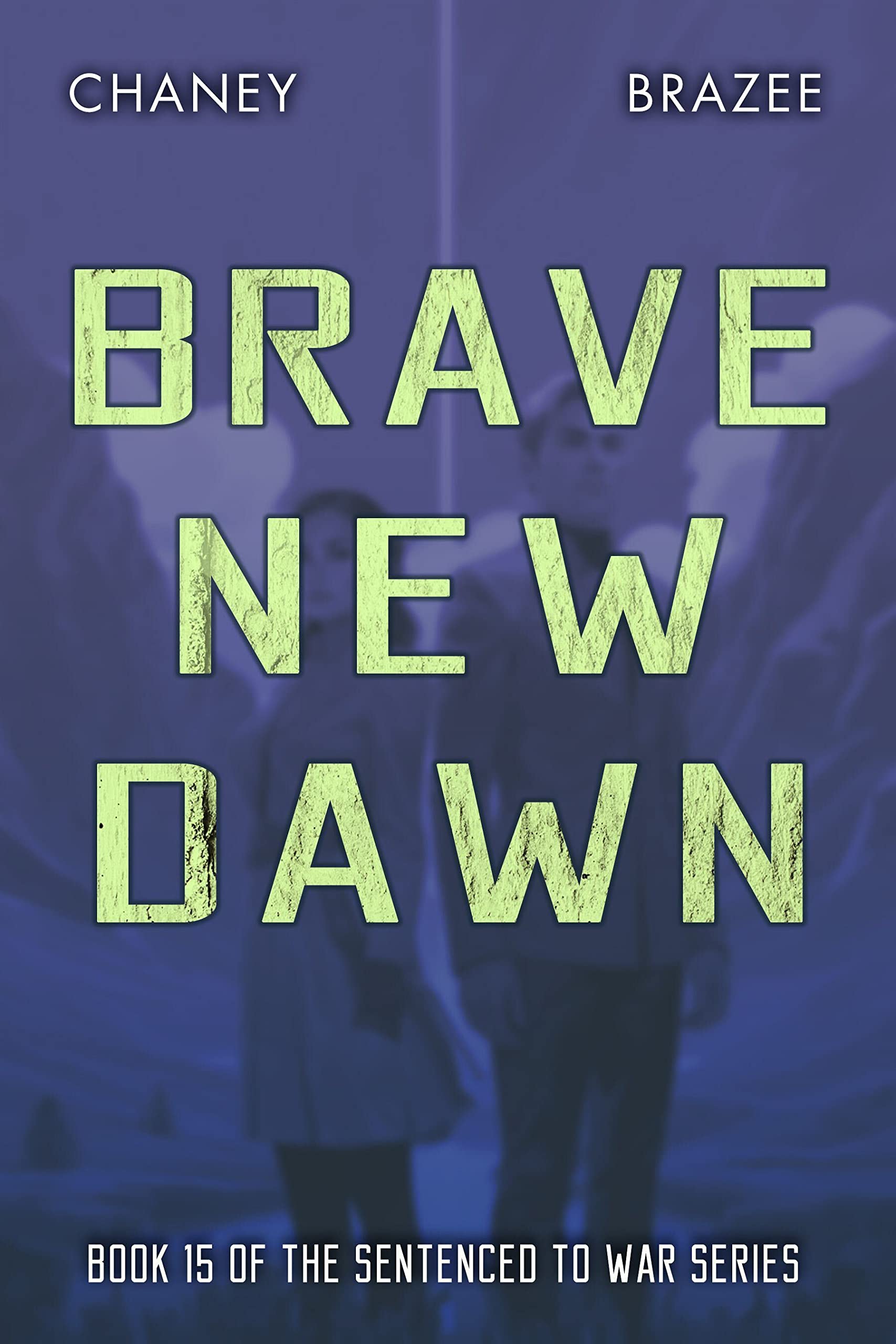 Brave New Dawn (Sentenced to War, #15)