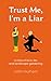 Trust Me, I'm a Liar: a rom...