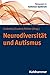 Neurodiversitat Und Autismus (Padagogik Im Autismus-spektrum, 1) by Marek Grummt