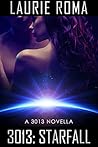 3013: STARFALL: A 3013 Novella