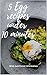 5 egg recipes under 10 minutes