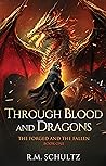 Through Blood and Dragons (The Forged and the Fallen, #1)