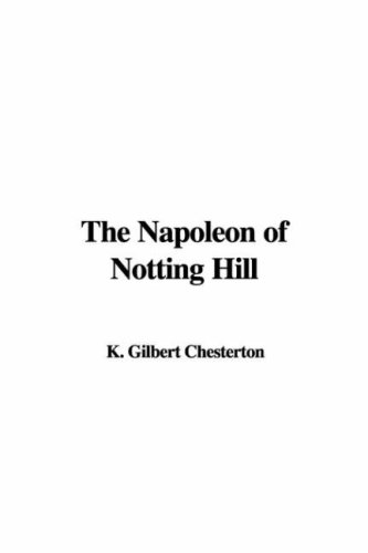 The Napoleon of Notting Hill