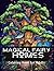 Magical Fairy Homes: A Stre...