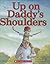 Up on Daddy's Shoulders