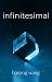Infinitesimal: And Other St...