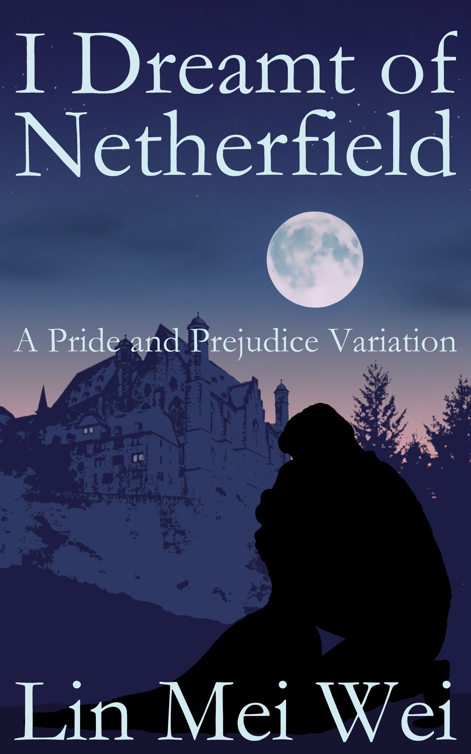 I Dreamt of Netherfield (Kindle Edition)