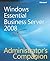 Windows® Essential Business Server 2008 Administrator's Companion