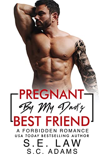 Pregnant By My Dad's Best Friend (Kindle Edition)