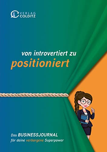 von introvertiert zu positioniert: Das Businessjournal für deine verborgene Superpower (German Edition)