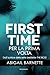 First Time. Per la prima volta (Italian Edition)