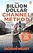 The Billion Dollar Channel ...