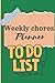 Weekly chores planner: To D...