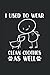 i used to wear clean clothes as well Hunde Tagebuch: Notizbuch Hunde Hundehalter als Organizer und Trainingsbuch für Hundebesitzer. Perfekt für die Hundeerziehung (German Edition)