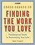 AARP Crash Course in Finding the Work You Love: The Essential Guide to Reinventing Your Life