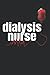 Dialysis Nurse by tech