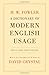 A Dictionary of Modern English Usage: The Classic First Edition (Worlds Classics Hardback)