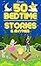 50 Bedtime Stories and Rhymes