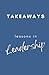 TAKEAWAYS - lessons in Lead...