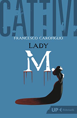Cattivi. Lady M. (Italian Edition)
