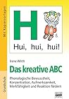 Brigg: Deutsch - Grundschule - Anfangsunterricht / Das kreative ABC; Phonologische Bewusstheit, Konzentration, Aufmerksamkeit, Merkfähigkeit und Reaktion fördern. Buch mit Kopiervorlagen ; Deutsch; zahlr. Abb. -