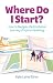 Where Do I Start?: How to n...