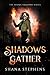 Shadows Gather (The Rising Shadows Series Book 3)