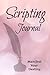 Scripting Journal: Law of Attraction tool for Manifesting Wealth and Abundance Success and Joy