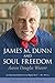 James M. Dunn and Soul Freedom