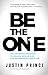 Be the One: The Universal Roadmap to Create, Design, and Live an Unforgettable Life