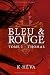 Bleu&Rouge Tome 1 - Thomas (3) by K. Heva