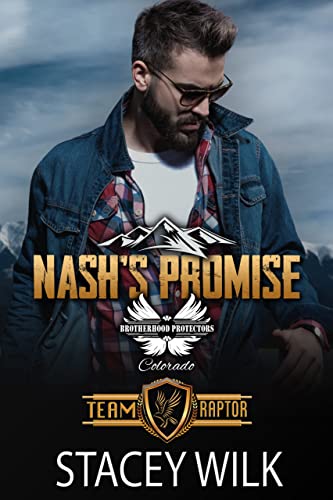 Nash's Promise (Brotherhood Protectors World; Team Raptor #3)