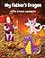 My Father's Dragon: Set of Three Charmingly illustrated Children Stories - My Father's Dragon, Elmer and the Dragon, and the Dragons of Blueland