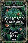 I chiostri di New York by Katy Hays