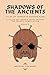 Shadows of the Ancients: Ta...