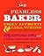 The Fearless Baker: Scrumptious Cakes, Pies, Cobblers, Cookies, and Quick Breads that You Can Make to Impress Your Friends and Yourself