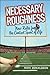 Necessary Roughness:: New Rules for the Contact Sport of Life