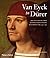 Van Eyck to Dürer: The Influence of Early Netherlandish Painting on European Art, 1430-1530