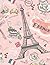 Journal Notebook 162 pages Pink France Notebook Everyday Use: Writing Paperback Journal for Teens, Women and Meetings
