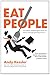 Eat People: And Other Unapologetic Rules for Game-Changing Entrepreneurs