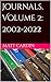 Journals, Volume 2: 2002-2022