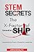 STEM Secrets The X-Factor of Leadership by Jeffrey Harvey STEM Secrets The X-Factor of Leadership by Jeffrey Harvey